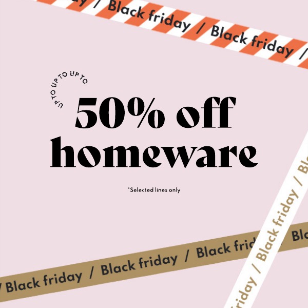 Up to 50% off homeware