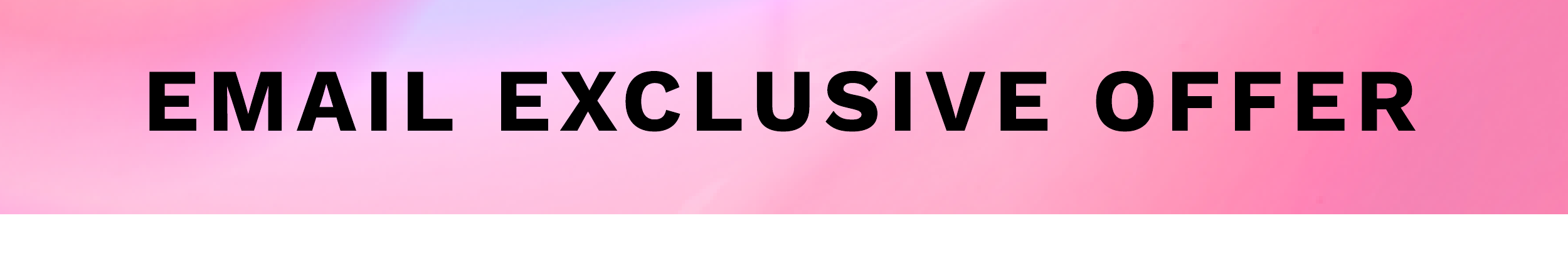 email exclusive offer