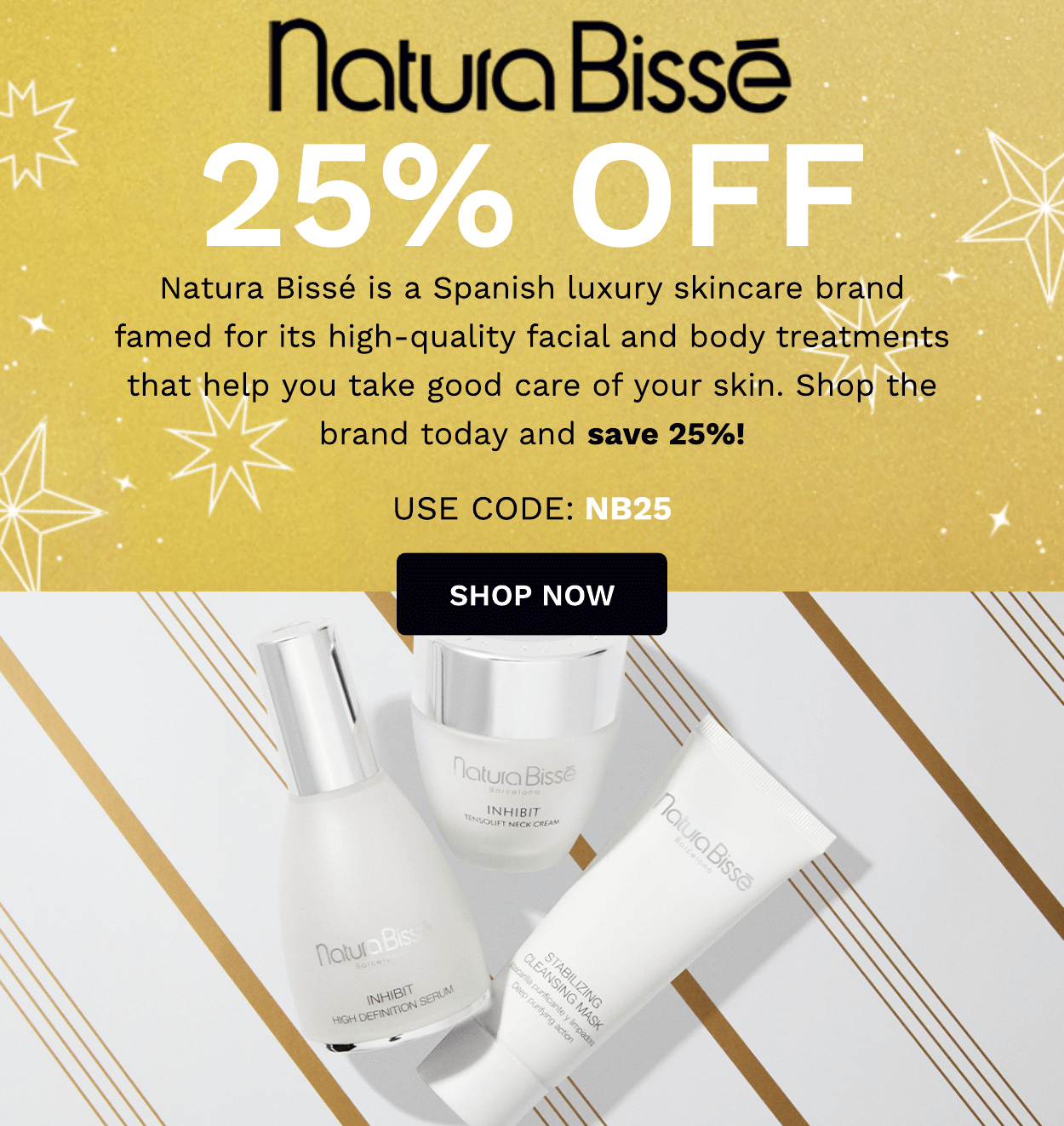 NATURA BISSE 25% OFF
